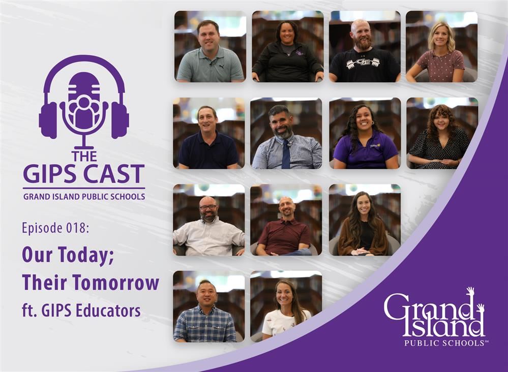 GIPS Cast logo with headshots of teacher guests and text reading: Our Today; Their Tomorrow ft. GIPS Educators